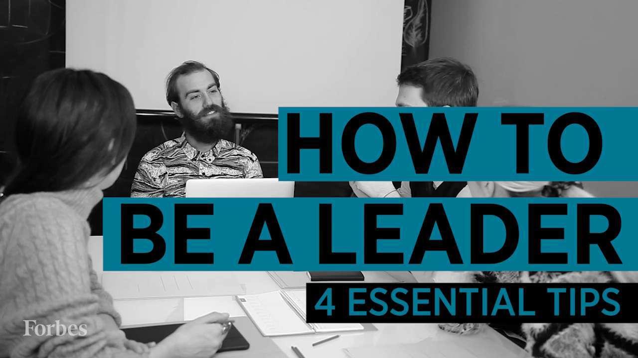 4 Essential Tips To Becoming A Better Leader
