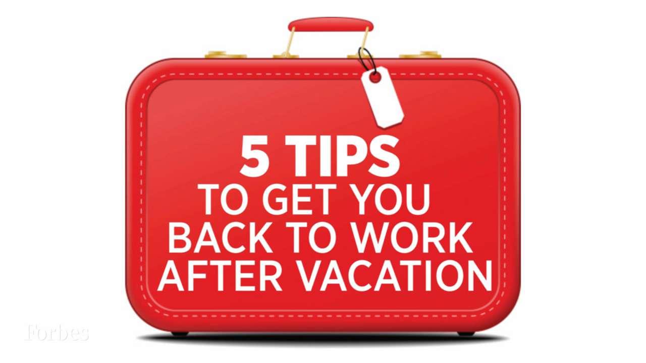 Image result for 5 Tips For Getting Back To Work After a Vacation