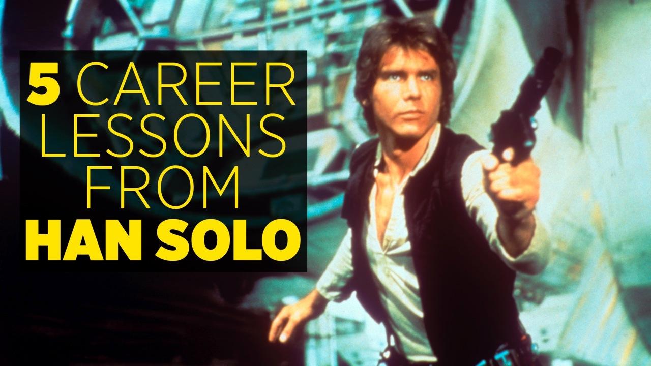 5 Career Lessons From Han Solo