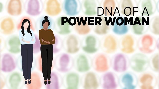 The DNA Of A Power Woman
