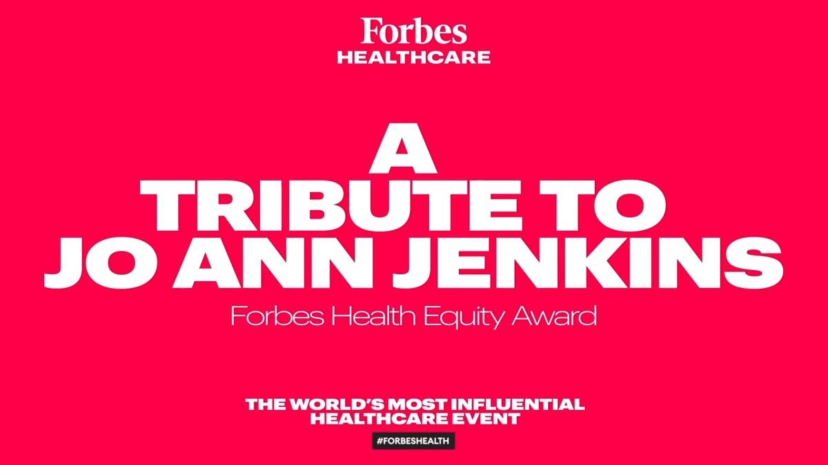 A Tribute to Jo Ann Jenkins: Forbes Health Equity Award | 2020 Forbes Healthcare Summit