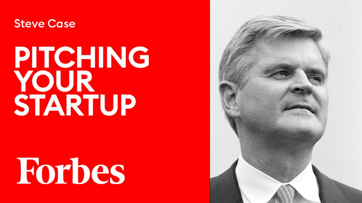 How To Pitch Billionaire AOL Founder Steve Case | Two Minute Takeaway | Forbes